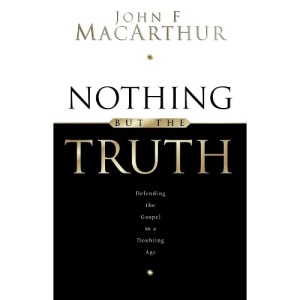 Nothing But the Truth: Upholding the Gospel in a Doubting Age