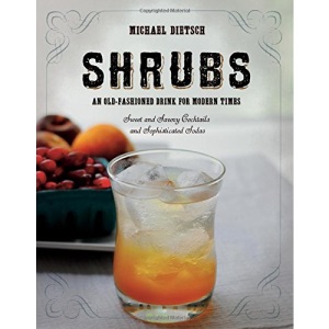 Shrubs: An Old-Fashioned Drink for Modern Times