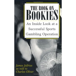 The Book on Bookies: An Inside Look at a Successful Sports Gambling Operation
