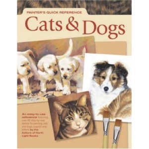 Cats and Dogs (Painter's Quick Reference)