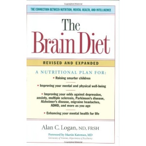 The Brain Diet: The Connection Between Nutrition, Mental Health and Intelligence