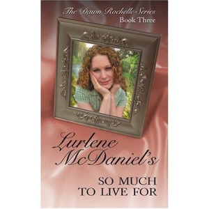 So Much to Live for (Dawn Rochelle Series)