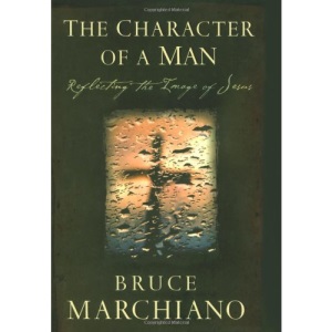 The Character of a Man: Reflecting the Image of Jesus