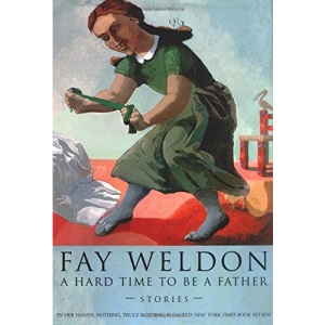 A Hard Time to Be a Father: Stories