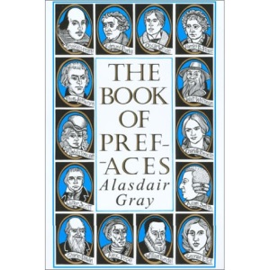 The Book of Prefaces: A Short History of Literate Thought in Words by Great Writers of Four Nations from the 7th to the 20th Century