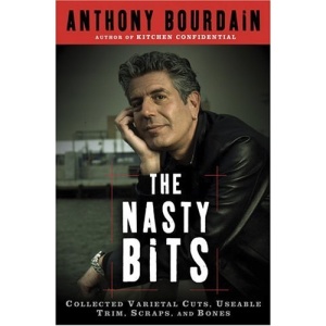 The Nasty Bits: Collected Varietal Cuts, Usable Trim, Scraps, and Bones