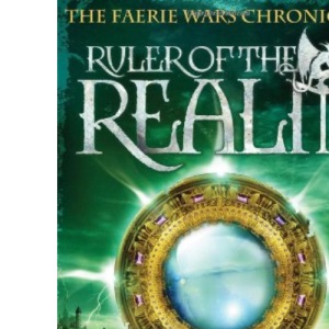 Ruler of the Realm (Faerie Wars Chronicles)