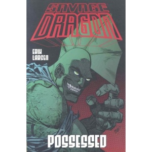 Savage Dragon Volume 4: Possessed: Possessed v. 4 (Savage Dragon (Unnumbered))