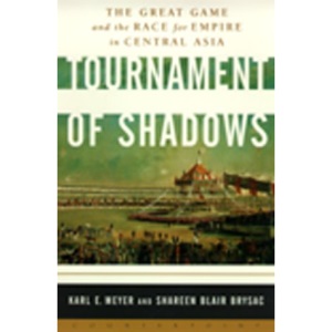 Tournament of Shadows: The great game and the race for empire in Asia