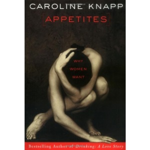 Appetites: What Women Want