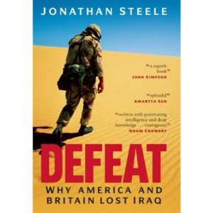 Defeat: Why America and Britain Lost Iraq