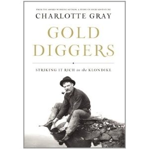 Gold Diggers: Striking It Rich in the Klondike