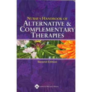 Nurse's Handbook of Alternative and Complementary Therapies (Nurse's Handbook of Alternative & Complementary Therapies)