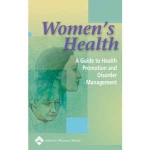 Women's Health: A Guide to Health Promotion and Disorder Management