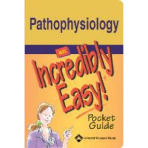 Pathophysiology Facts: An Incredibly Easy! Pocket Guide (Incredibly Easy! Series)
