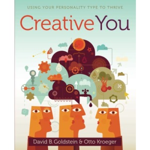 Creative You: Using Your Personality Type to Thrive