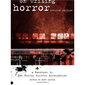On Writing Horror: A Handbook by the Horror Writers Association
