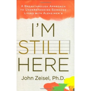 I'm Still Here: A Breakthrough Approach to Understanding Someone Living with Alzheimer's
