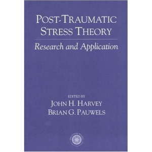 Post Traumatic Stress Theory: Research and Application