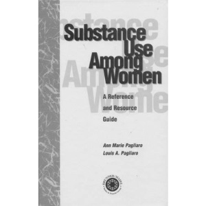 Substance Use Among Women: A Reference and Resource Guide