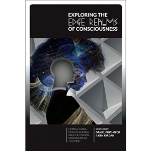 Exploring the Edge Realms of Consciousness: Liminal Zones, Psychic Science, and the Hidden Dimensions of the Mind