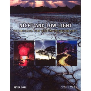 Night and Low Light: Techniques for Digital Photography
