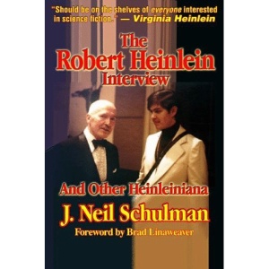 The Robert Heinlein Interview and Other Heinleiniana