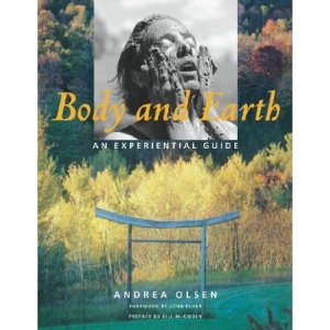 Body and Earth: An Experiential Guide (Middlebury Bicentennial Series in Environmental Studies)