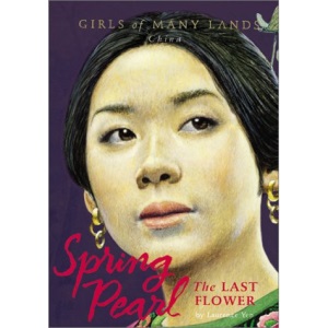 Spring Pearl: The Last Flower (Girls of Many Lands)