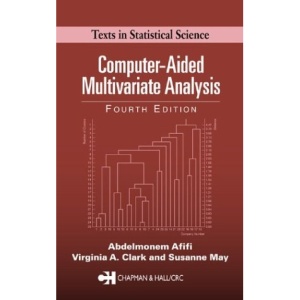 Computer-Aided Multivariate Analysis (Texts in statistical science series)