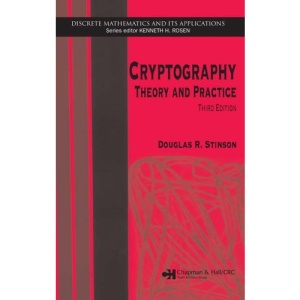 Cryptography Theory and Practice (Discrete Mathematics and Its Applications)