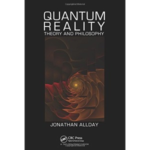 Quantum Reality: Theory and Philosophy