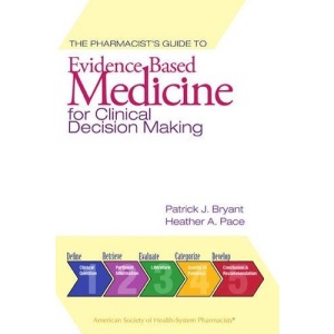 The Pharmacist's Guide to Evidence-Based Medicine for Clinical Decision Making
