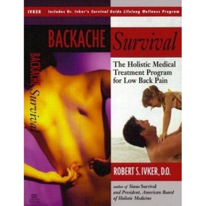 Backache Survival: The Holistic Medical Treatment Program for Low Back Pain