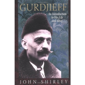 Gurdjieff: An Introduction to His Life and Ideas