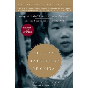 The Lost Daughters of China: Adopted Girls, Their Journey to America, and the Search for a Missing Past