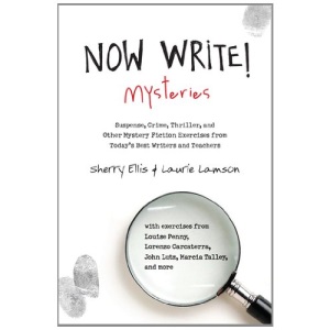Now Write! Mysteries: Suspense, Crime, Thriller, and Other Mystery Fiction Exercises from Today's Best Writers and Teachers