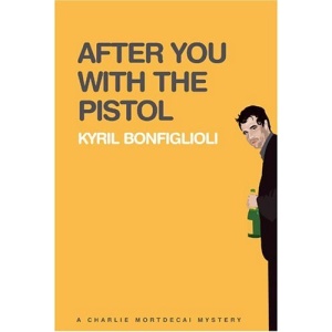 After You with a Pistol (Charlie Mortdecai Mysteries)