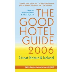 The Good Hotel Guide 2006: Great Britain & Ireland (Good Hotel Guide: Great Britian & Ireland)