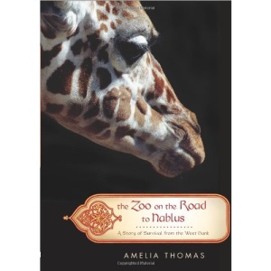 Zoo on the Road to Nablus: A Story of Survival from the West Bank