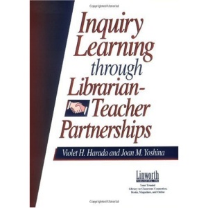 Inquiry Learning Through Librarian-Teacher Partnerships (Information Skills Across the Curriculum)
