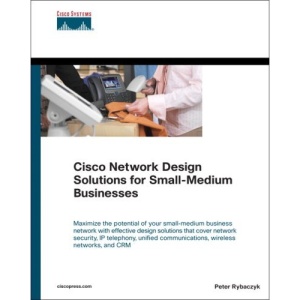 Cisco Network Design Solutions for Small-Medium Businesses