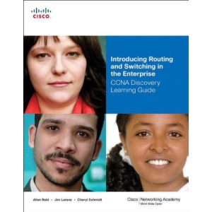 Introducing Routing and Switching in the Enterprise, CCNA Discovery Learning Guide