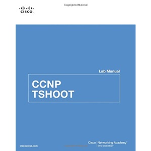 CCNP TSHOOT Lab Manual (Lab Companion)