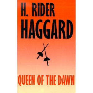 Queen of the Dawn: A Love Tale of Old Egypt