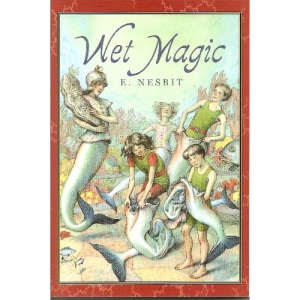Wet Magic (Books of Wonder (Seastar Hardcover))