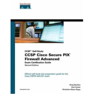 CCSP Cisco Secure Pix Firewall Advanced Exam Certification Guide (CCSP Self-study)