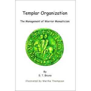 Templar Organization: The Management of Warrior Monasticism
