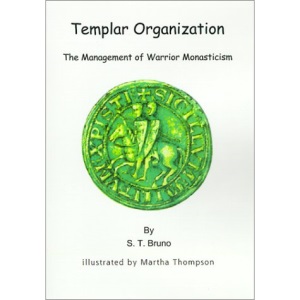 Templar Organization: The Management of Warrior Monasticism