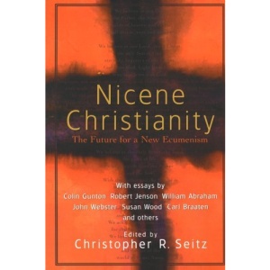 Nicene Christianity: The Future for a New Ecumenism